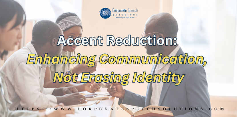 accent_reduction_enhancing_communication